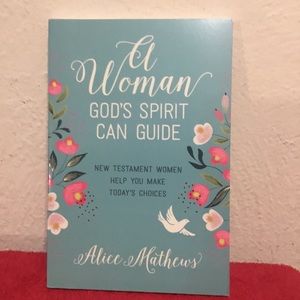 “A Women God’s Spirit Can Guide” By Alice Mathews
